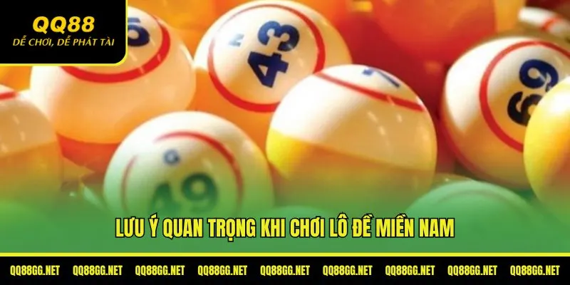 Những điều cần lưu ý khi chơi lô đề miền Nam