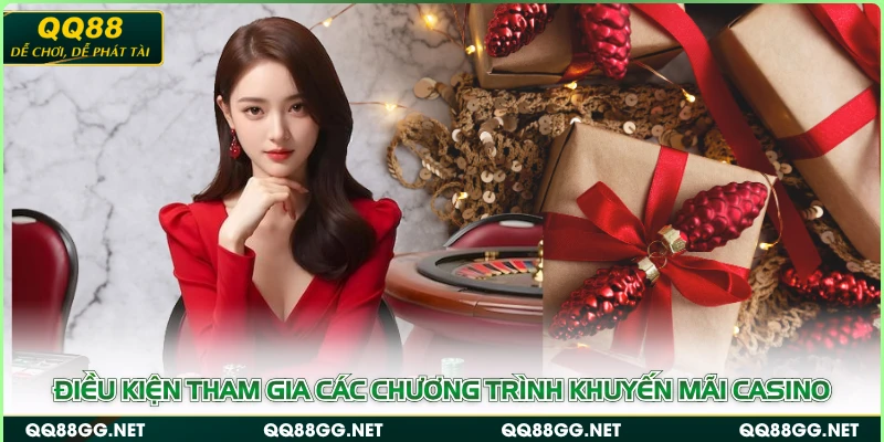Điều kiện tham gia các chương trình khuyến mãi Casino