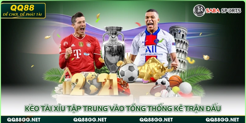 Kèo Tài Xỉu Tập Trung Vào Tổng Thống Kê Trận Đấu