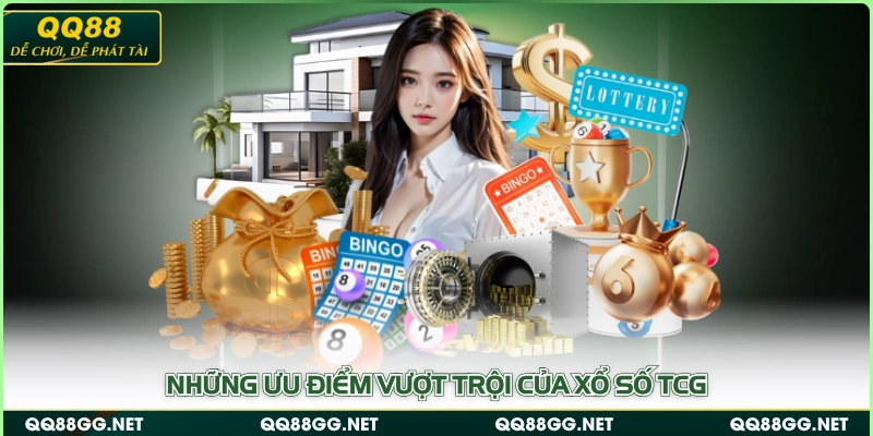 Những ưu điểm vượt trội của xổ số TCG