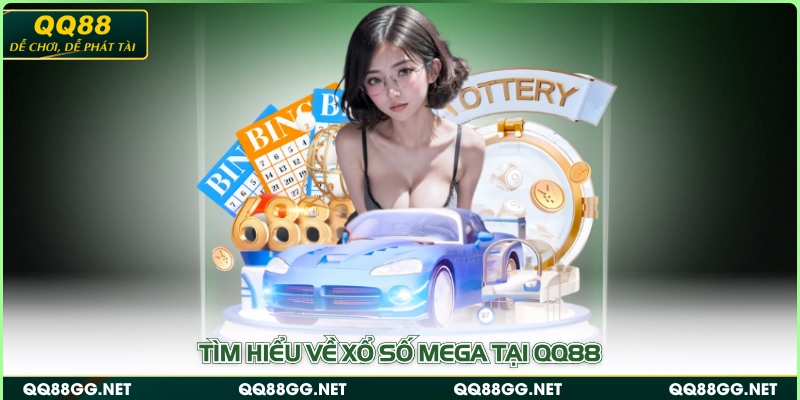 Tìm hiểu về xổ số Mega tại QQ88