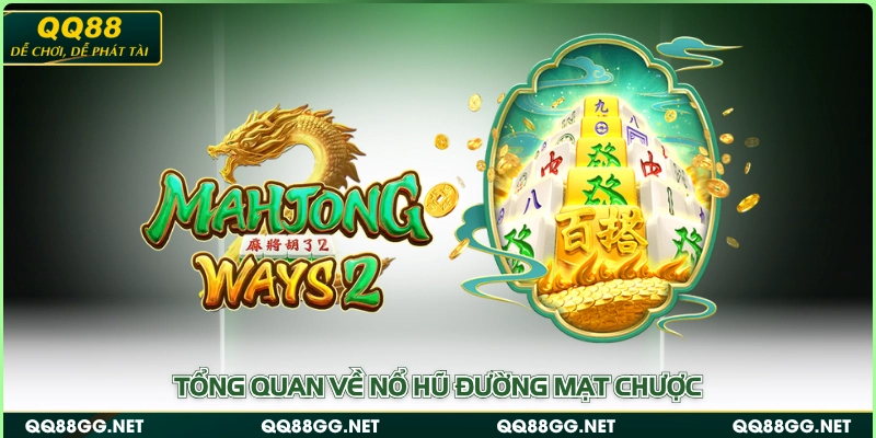 Tổng quan về nổ hũ Đường Mạt Chược
