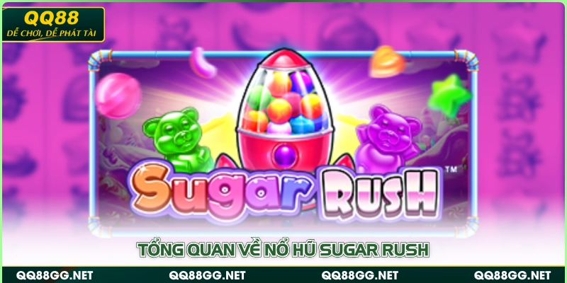 Tổng quan về nổ hũ Sugar Rush