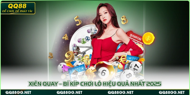 Xiên Quay – Bí Kíp Chơi Lô Hiệu Quả Nhất 2025