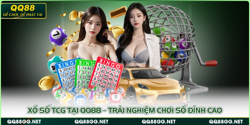 Xổ Số TCG Tại QQ88 – Trải Nghiệm Chơi Số Đỉnh Cao